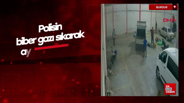Burdur'da polisin biber gazı sıkarak ayırdığı akraba pazarcıların kavgası