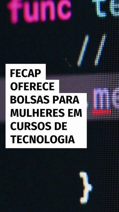 Fecap oferece bolsas para mulheres em cursos de tecnologia