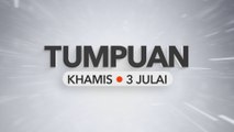 Tumpuan Khamis – 3 Julai 2025
