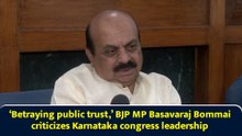‘Betraying public trust,’ BJP MP Basavaraj Bommai criticizes Karnataka congress leadership