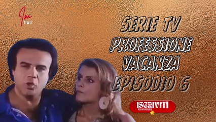 Serie Tv Episodio 6 : PROFESSIONE VACANZE ( PARTE 9) #cinema #films #imtiwu