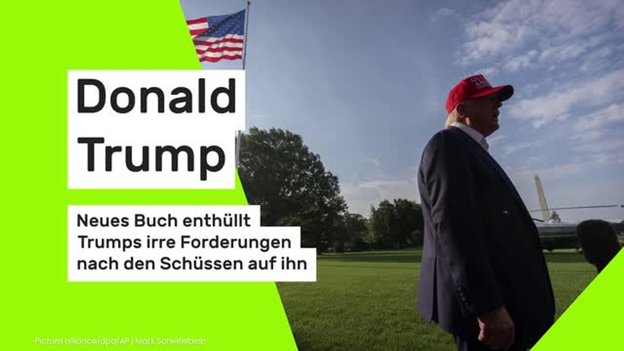 Donald Trump: Neues Buch enthüllt Trumps irre Forderungen nach den Schüssen auf ihn
