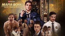 Mafia Boss Takes High School Fyp Shortdrama - Full