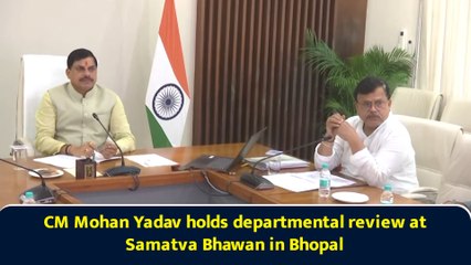CM Mohan Yadav holds departmental review at Samatva Bhawan in Bhopal