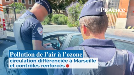 Pollution de l'air à l'ozone : circulation différenciée à Marseille et contrôles renforcés