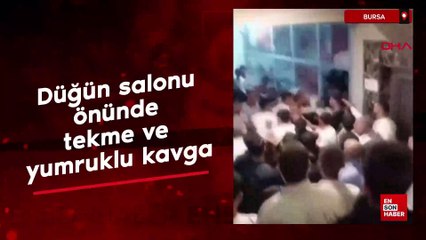 Bursa'da düğün salonu önünde tekme ve yumruklu kavga