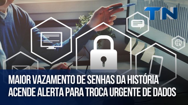 Maior vazamento de senhas da história acende alerta para troca urgente de dados | Mundo Digital