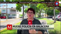 Enfrentamiento armado deja a policía muerto en Cuitláhuac, Veracruz