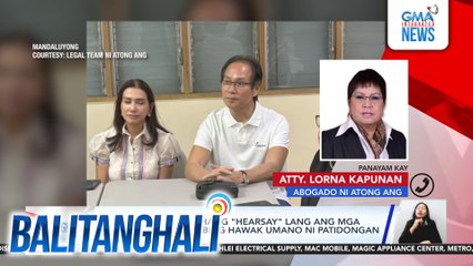 Panayam kay Atty. Lorna Kapunan, Abogado ni Atong Ang | Balitanghali
