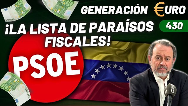 Generación Euro #430 / ¡Zulueta desvela la lista de paraísos fiscales a los que la trama PSOE Venezuela desvió dinero!
