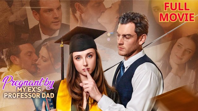 [ Trending Short Films ] Pregnant by My Ex's Professor Dad #shortfilms #shortdrama