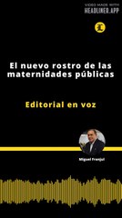 Editorial | El nuevo rostro de las maternidades públicas