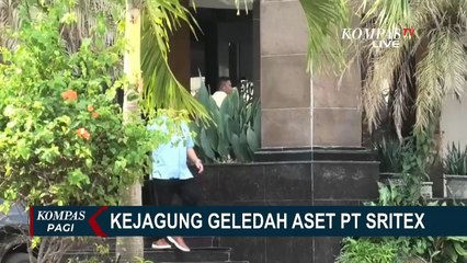 Aset Sritex Digeledah Lagi, Kejagung Ungkap Temuan ini |KOMPAS PAGI