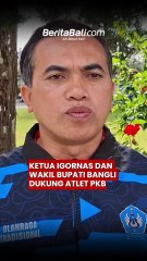Ketua IGORNAS dan Wakil Bupati Bangli Dukung Atlet PKB