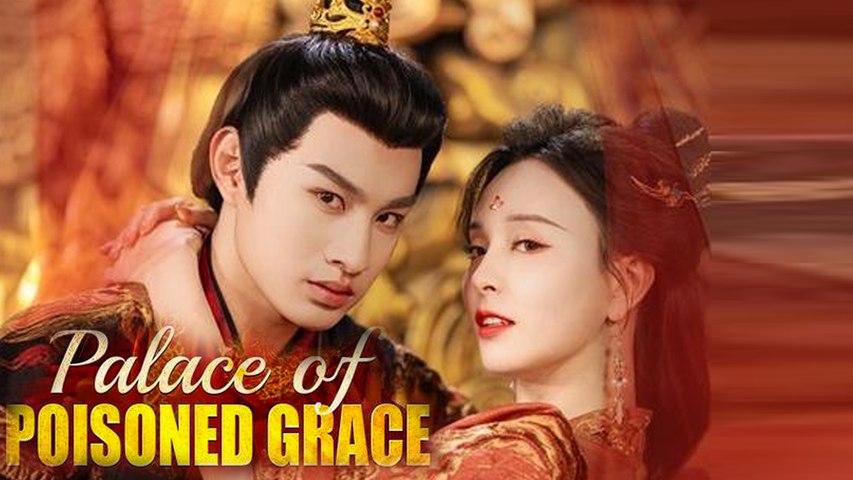 Palace of Poisoned Grace Full Episode