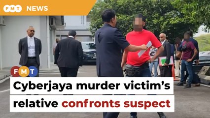 Relative of Cyberjaya murder victim tries to confront main suspect