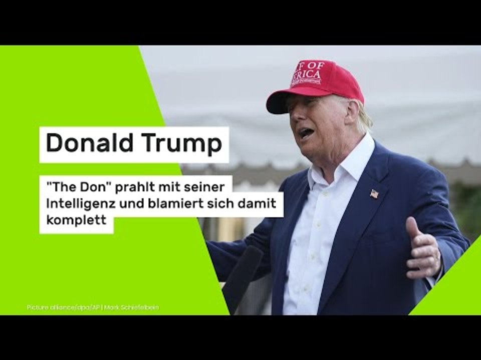 Donald Trump: 'The Don' prahlt mit seiner Intelligenz und blamiert sich damit komplett