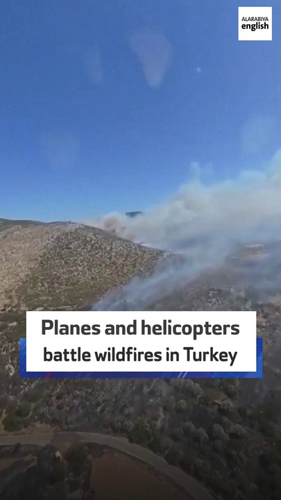 Planes and helicopters battle wildfires in Turkey