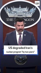 US degraded Iran's nuclear program "by two years"