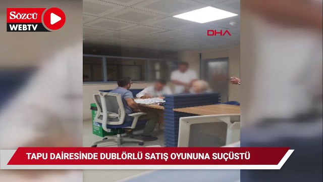 Tapu dairesinde dublörlü satış oyununa suçüstü