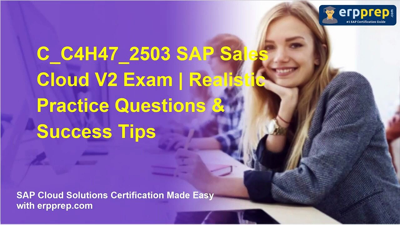 C_C4H47_2503 SAP Sales Cloud V2 Exam | Realistic Practice Questions & Success Tips