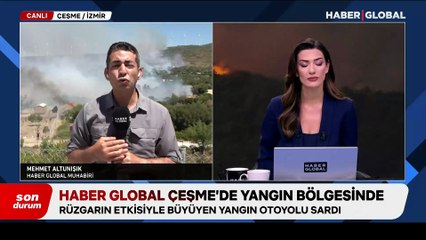İzmir Çeşme'deki yangın büyüyor: Otoyol trafiğe kapatıldı