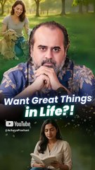 Want Great Things in Life? || Acharya Prashant