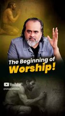 The Beginning of Worship! || Acharya Prashant