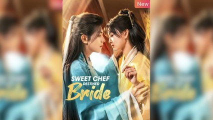 Sweet Chef, Destined Bride - Full