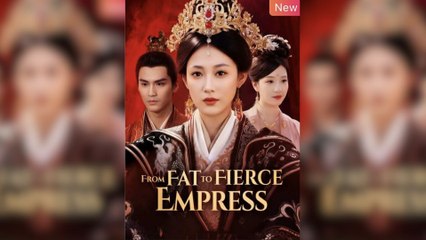 From Fat To Fierce Empress - Full