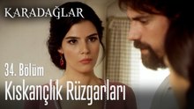 Kıskançlık rüzgarları - Karadağlar