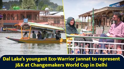 Dal Lake’s youngest Eco-Warrior Jannat to represent J&K at Changemakers World Cup in Delhi