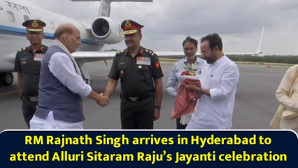 RM Rajnath Singh arrives in Hyderabad to attend Alluri Sitaram Raju’s Jayanti celebration