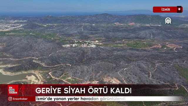 İzmir'de yanan yerler havadan görüntülendi