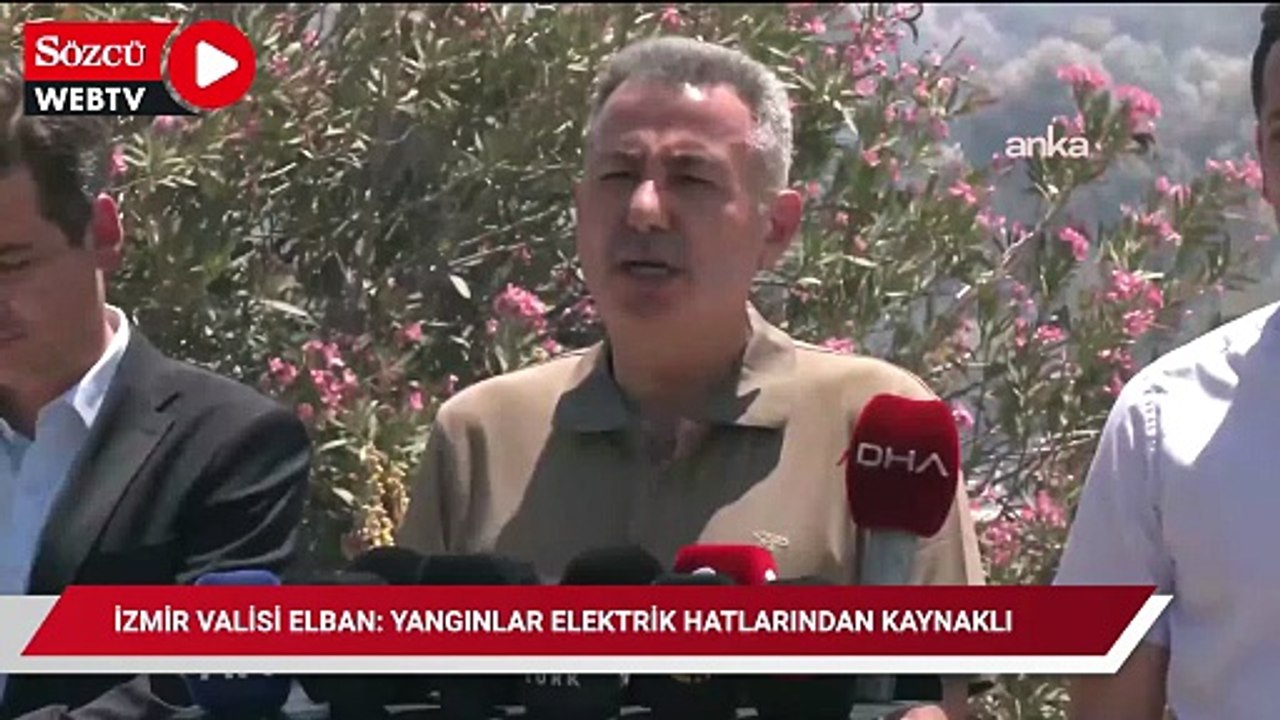 İzmir Valisi Süleyman Elban'dan yangınlarla ilgili açıklama