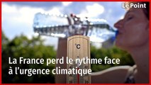 La France perd le rythme face à l’urgence climatique