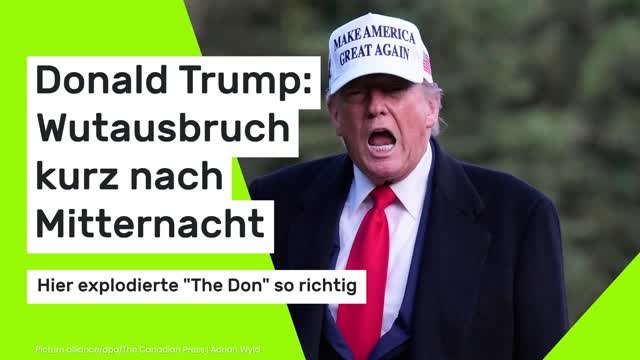 Donald Trump: Hier explodierte The Don so richtig