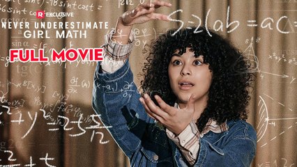 Never Underestimate Girl Math - Full Movie