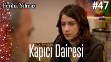 Kapıcı Dairesi #47  - The Kapıcı Kızı: Feriha