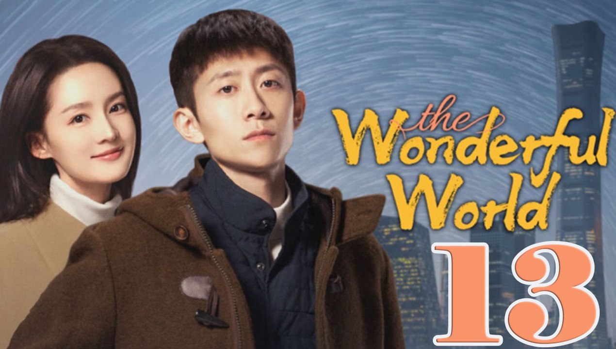The Wonderful World - Episode 13 (English Subtitle)