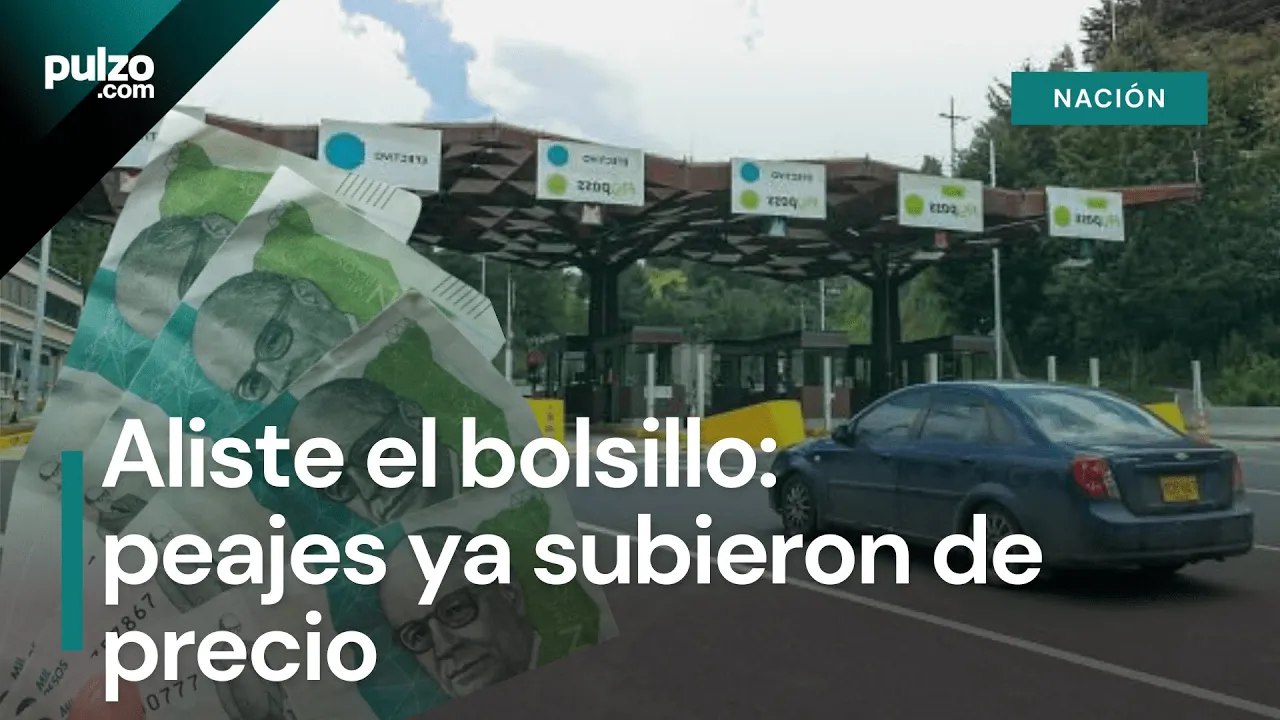 Peajes en Colombia ya subieron de precio para e...