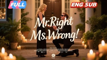 Mr. Right & Ms. Wrong – FULL MOVIE [Eng Sub]