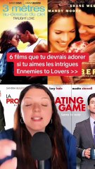 6 films "ennemies to lovers" que tu devrais adorer