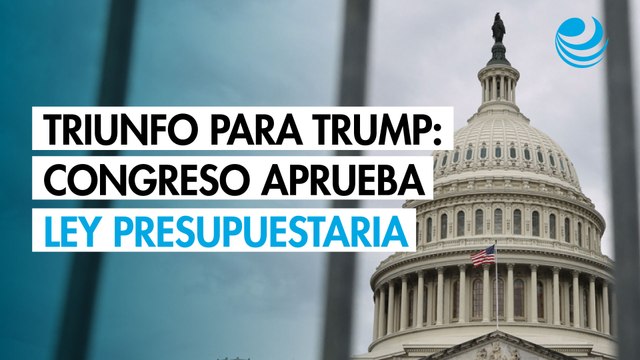Triunfo para Trump: Congreso de Estados Unidos aprueba megaproyecto de ley presupuestaria