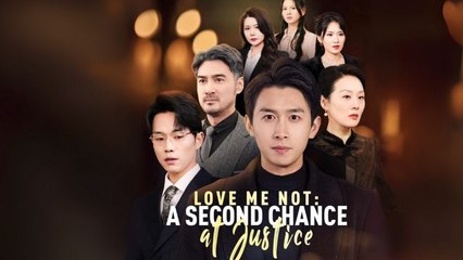 Love Me Not A Second Chance At Justice - Full Movie