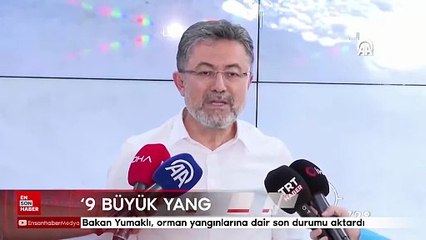 Bakan Yumaklı, orman yangınlarına dair son durumu aktardı