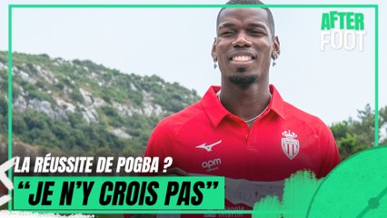 Pogba qui renait à Monaco ? "Je lui souhaite mais n'y crois pas une seconde" affirme Acherchour