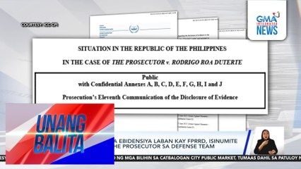 11th batch ng mga ebidensiya laban kay FPRRD, isinumite ng ICC Office of the Prosecutor sa defense team | Unang Balita