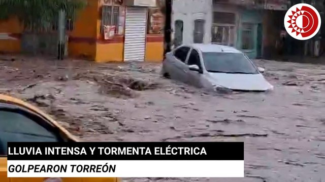 Se registran encharcamientos e inundaciones tras lluvias en Torreón