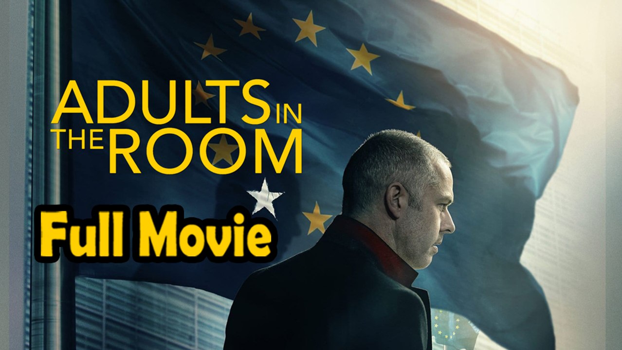Adults in the Room (2019) Watch HD